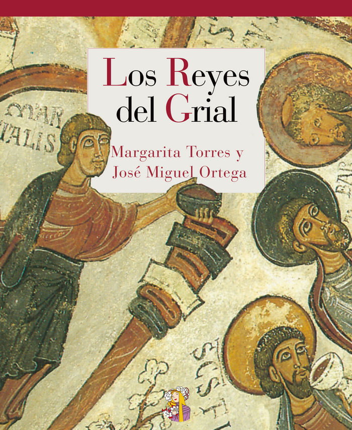 Portada del libro 'Los Reyes del Grial' de Margarita Torres y José Miguel Ortega, con ilustraciones medievales de personajes históricos.